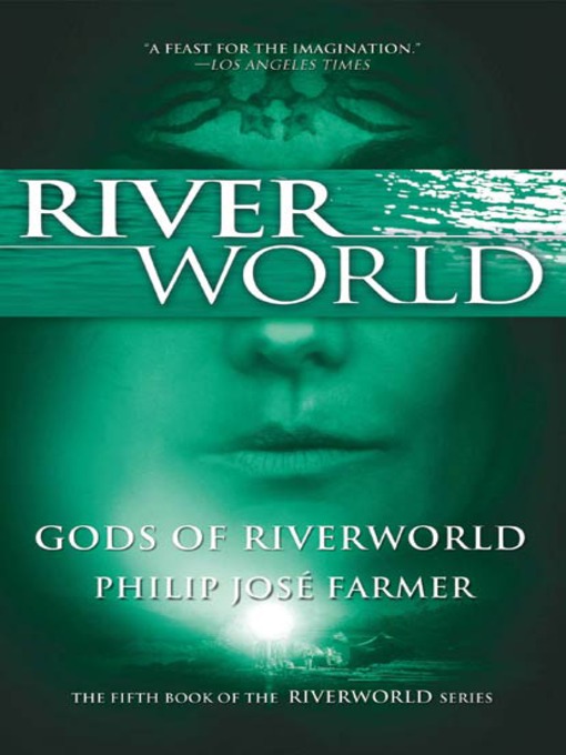 Title details for Gods of Riverworld by Philip Jose Farmer - Wait list